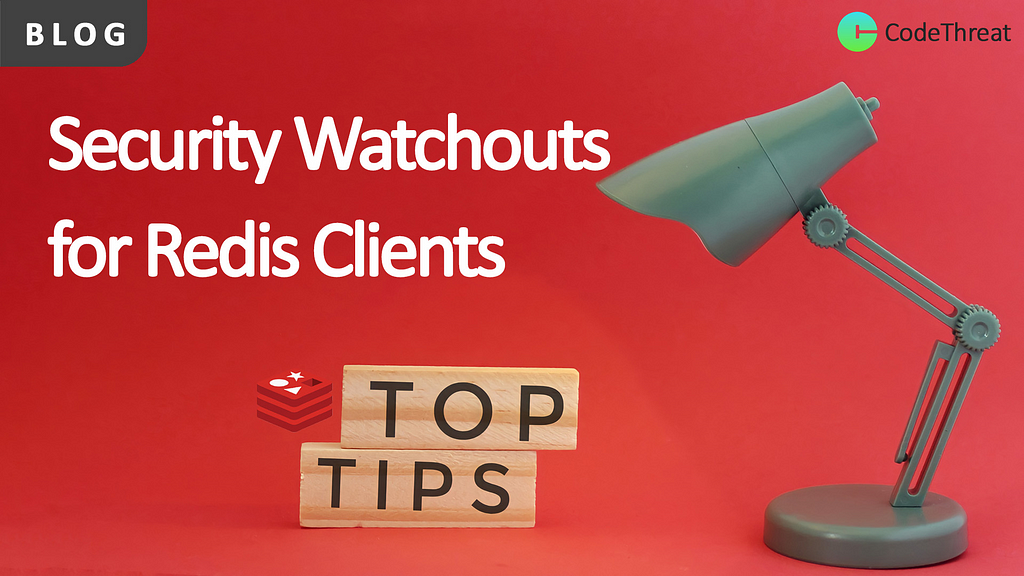 Security Watchouts for Redis Clients